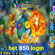 bet 850 login